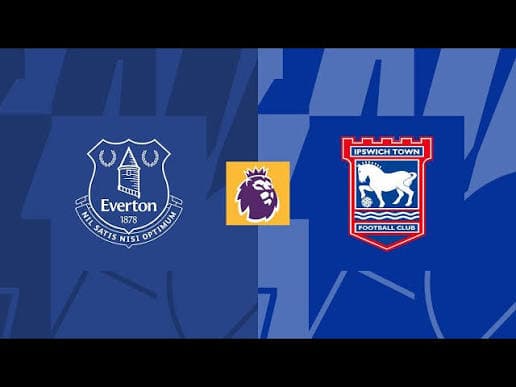 Dự đoán Everton vs Ipswich Premier League 2026